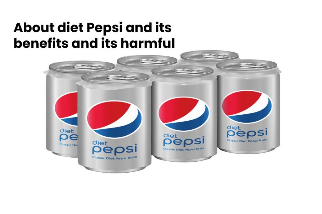 About diet Pepsi and its benefits and its harmful