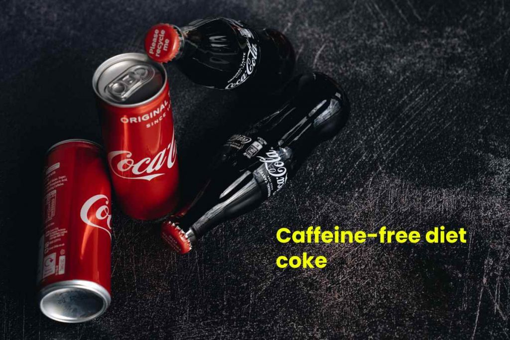 Caffeine-free diet coke