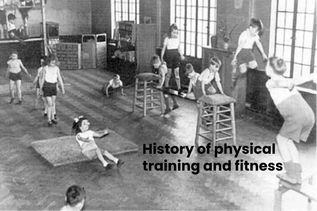 History of physical training and fitness