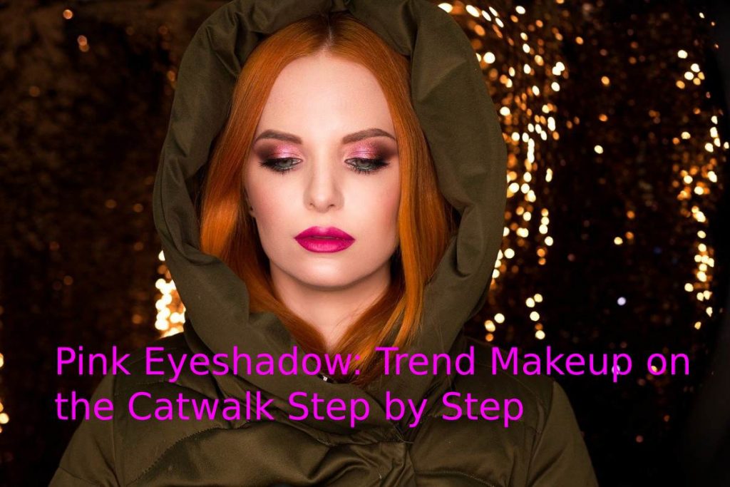 Pink Eyeshadow: Trend Makeup on the Catwalk Step by Step