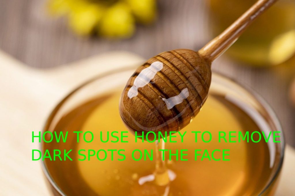 How to use Honey to Remove Dark Spots on the Face