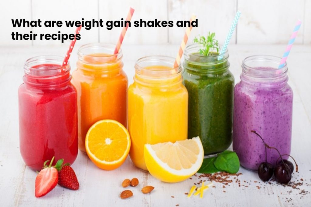 What are weight gain shakes and their recipes