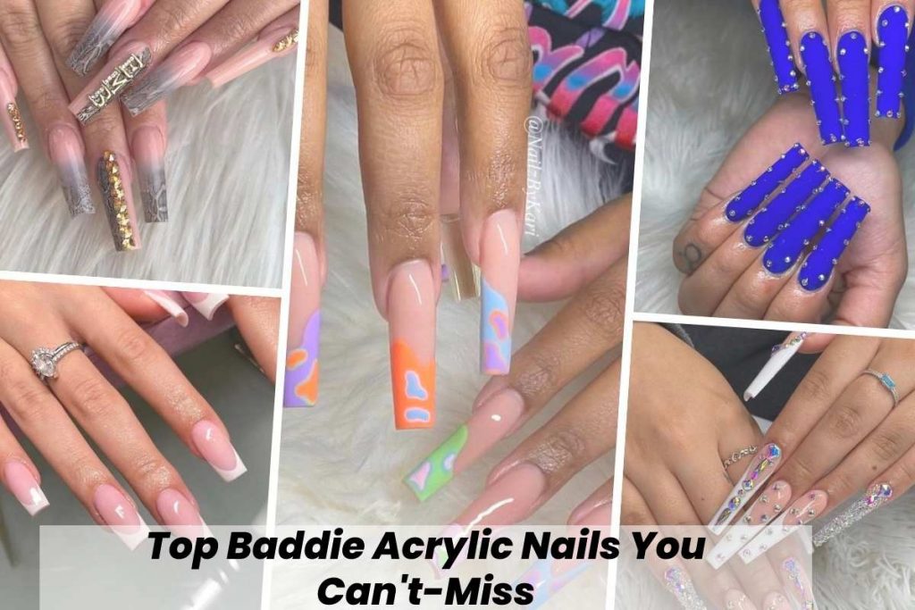 Top Baddie Acrylic Nails You Can't-Miss