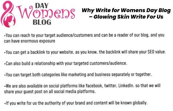 Why Write for Womens Day Blog – Glowing Skin Write For Us