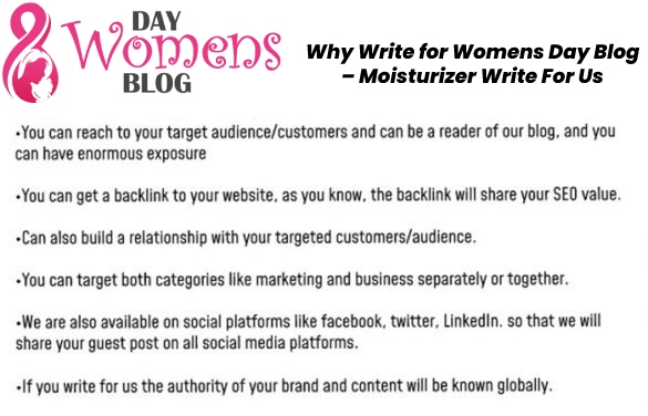 Why Write for Womens Day Blog – Moisturizer Write For Us