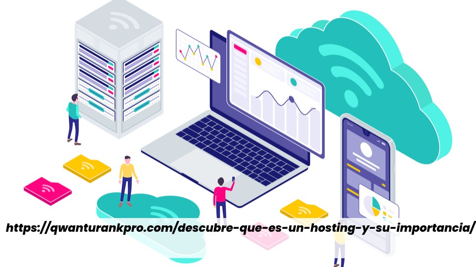 https://qwanturankpro.com/descubre-que-es-un-hosting-y-su-importancia/