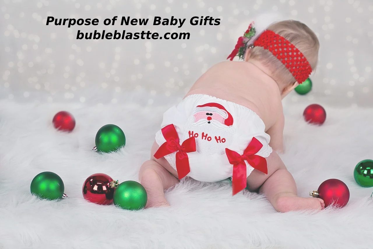 Purpose of New Baby Gifts bubleblastte.com