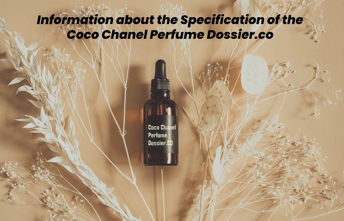Information about the Specification of the Coco Chanel Perfume Dossier.co