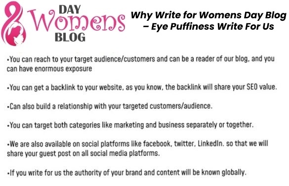 Why Write for Womens Day Blog – Eye Puffiness Write For Us