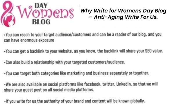 Why Write for Womens Day Blog – Anti-Aging Write For Us.