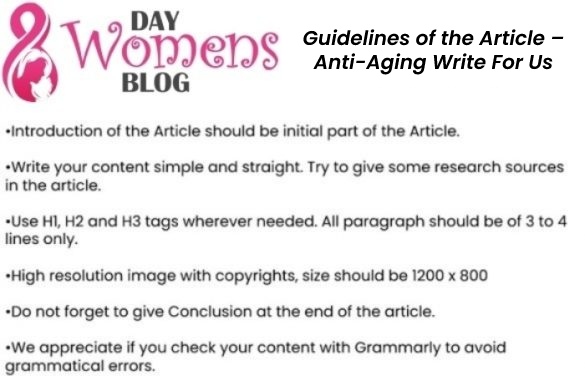 Guidelines of the Article – Anti-Aging Write For Us