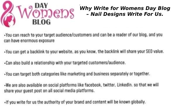 Why Write for Womens Day Blog – Nail Designs Write For Us.