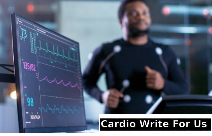 Cardio Write For Us 