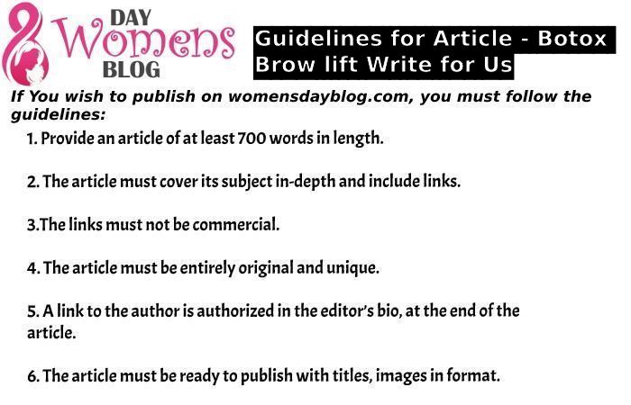 Guidelines for Article - Botox Brow lift Write for Us
