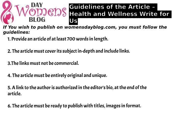 Guidelines of the Article – Health and Wellness Write for Us