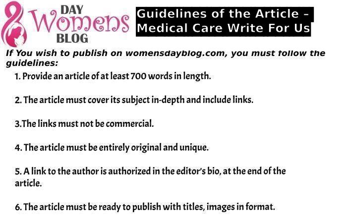 Guidelines of the Article – Medical Care Write For Us
