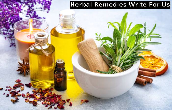 Herbal Remedies Write For Us