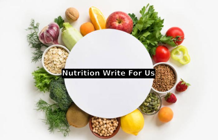 Nutrition Write For Us