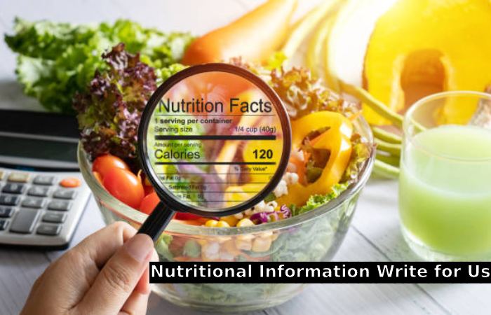 Nutritional Information Write for Us