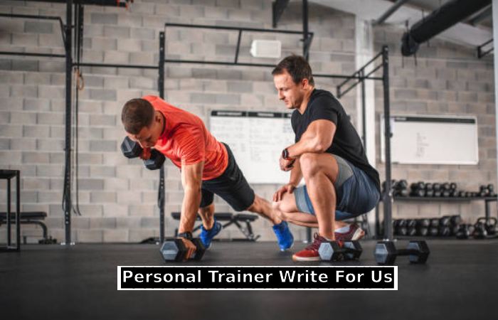 Personal Trainer Write For Us