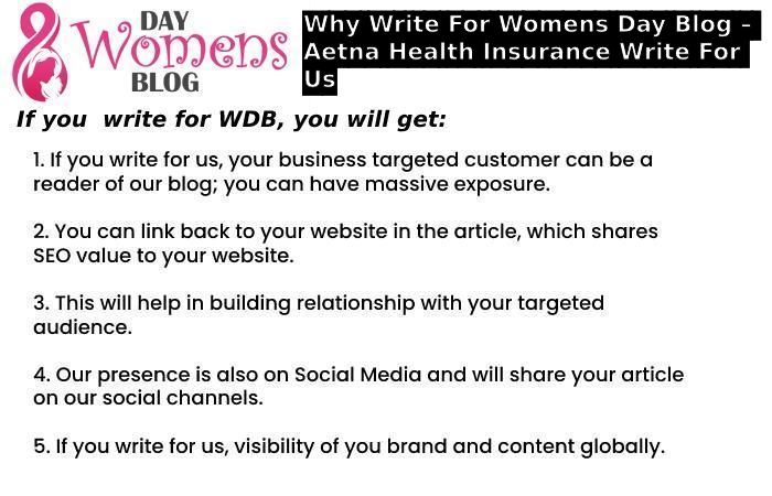Why Write For Womens Day Blog – Aetna Health Insurance  Write For Us
