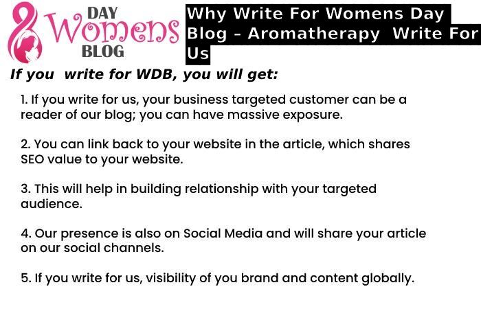 Why Write For Womens Day Blog – Aromatherapy  Write For Us