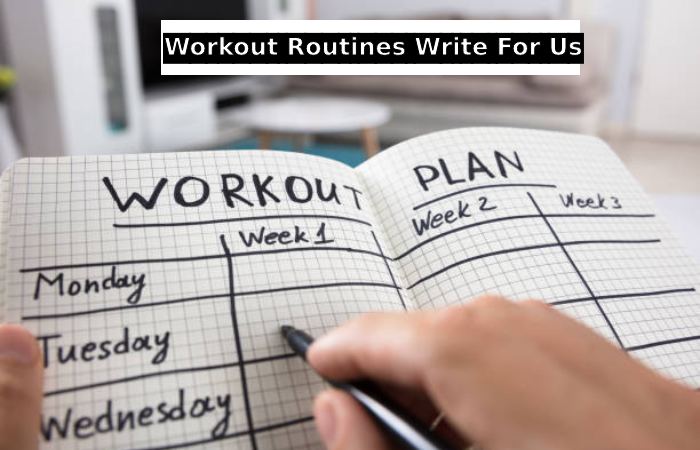 Workout Routines Write For Us