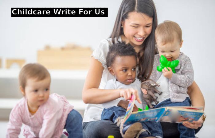 Childcare Write For Us 