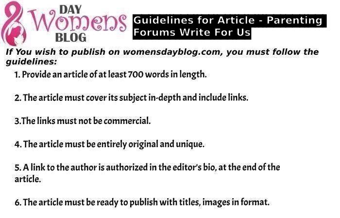 Guidelines for Article - Parenting Forums Write For Us