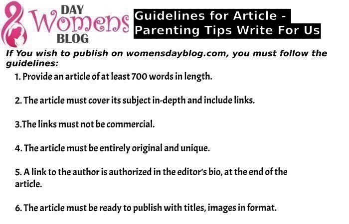 Guidelines for Article - Parenting Tips Write For Us
