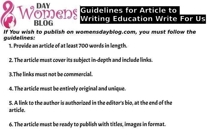    Guidelines for Article to Writing Education Write For Us