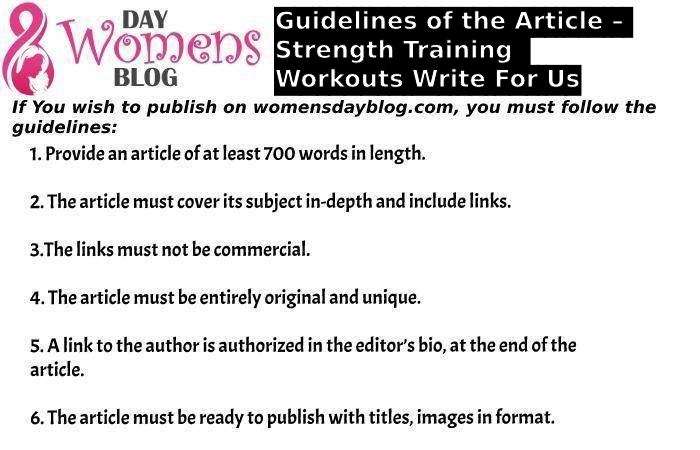 Guidelines of the Article – Strength Training  Workouts Write For Us