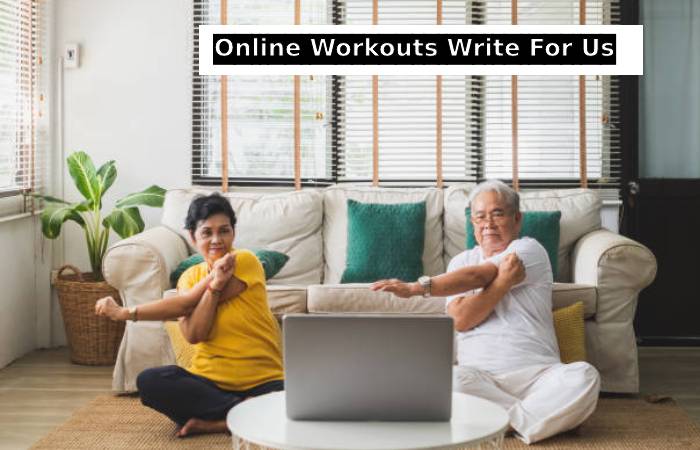 Online Workouts Write For Us