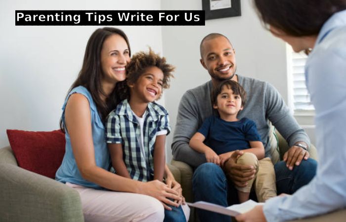Parenting Tips Write For Us 
