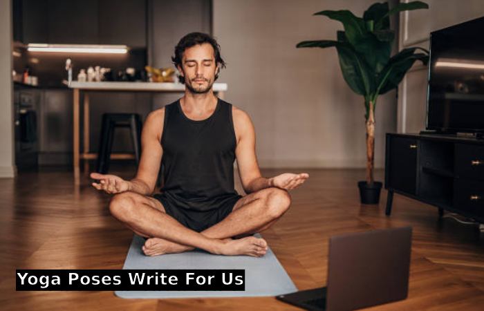 Yoga Poses Write For Us