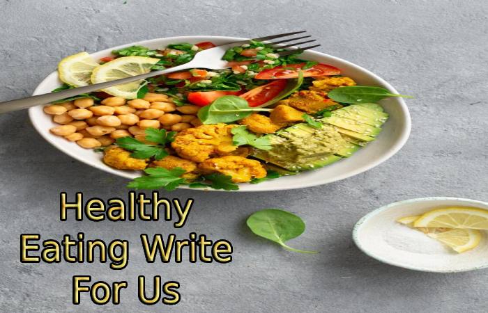 Healthy Eating Write For Us